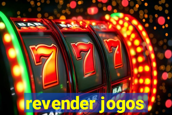 revender jogos